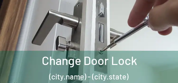  Change Door Lock (city.name) - (city.state)