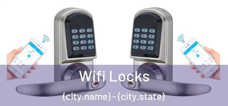 Wifi Locks (city.name) - (city.state)